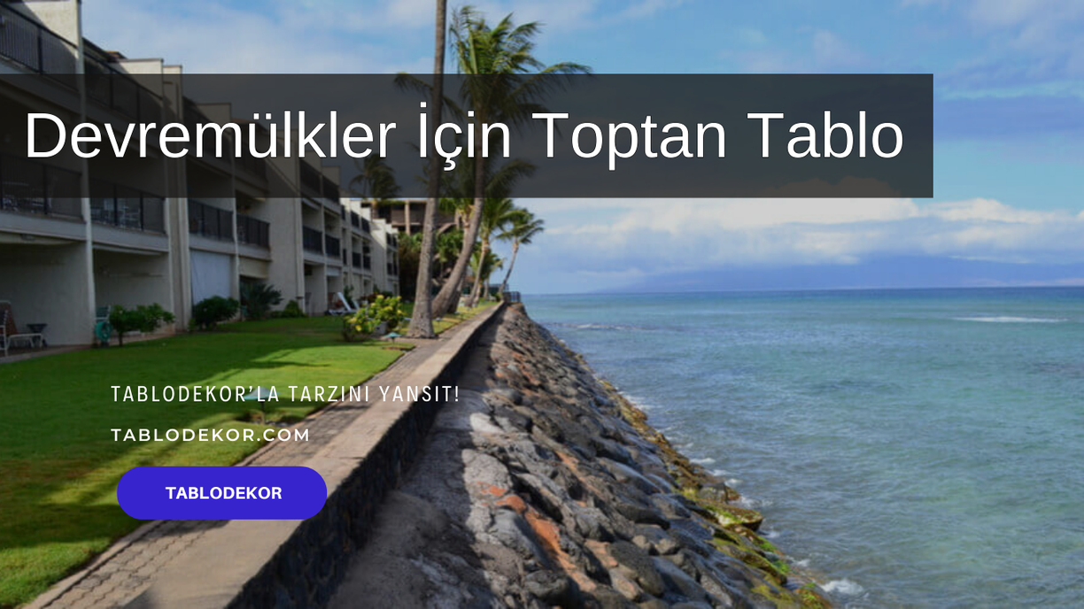 Devremülkler İçin Farklı Temalarda Toptan Tablo Seçenekleri, Toptan kanvas Tablo Modelleri, Toptan yağlı boya Tablo Modelleri, Toptan Çözümler, Toptan Tablo Fırsatları, tablodekorda toptan tablo, tablodekor, tablodekor.com